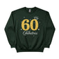 60 Fabulous Printed Birthday Sweatshirt - PW410