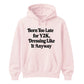 Born Too Late For Y2K Aesthetic Graphic Retro Unisex Hoodie