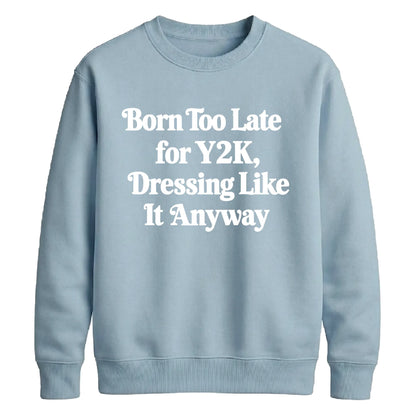 Y2K Slogan Retro Unisex Sweatshirt