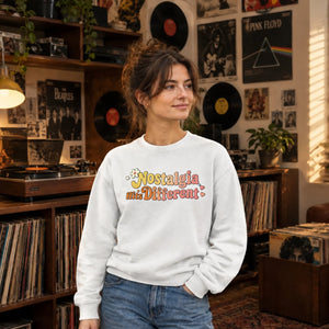 Nostalgia Hits Different Retro Unisex Sweatshirt