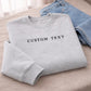 Personalised Embroidered Text Sweatshirt Custom Name