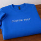Personalised Embroidered Text Sweatshirt Custom Name