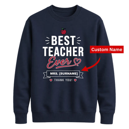 Personalised Best Ever Thank You Teacher Unisex Sweatshirt