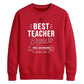 Personalised Best Ever Thank You Teacher Unisex Sweatshirt