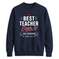 Personalised Best Ever Thank You Teacher Unisex Sweatshirt