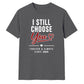 Personalised Choose You For Him For Her Gifts Unisex T-Shirt