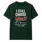 Personalised Choose You For Him For Her Gifts Unisex T-Shirt
