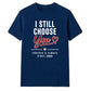 Personalised Choose You For Him For Her Gifts Unisex T-Shirt