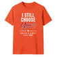 Personalised Choose You For Him For Her Gifts Unisex T-Shirt