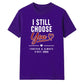 Personalised Choose You For Him For Her Gifts Unisex T-Shirt