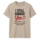 Personalised Choose You For Him For Her Gifts Unisex T-Shirt