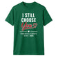 Personalised Choose You For Him For Her Gifts Unisex T-Shirt