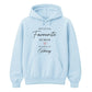 Personalised Favourite Human For Him For Her Gifts Unisex Hoodie