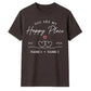 Personalised Happy Place For Him For Her Gifts Unisex T-Shirt