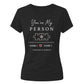 Personalised My Person For Him For Her Gifts Ladies Fit T-Shirt
