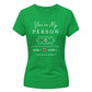 Personalised My Person For Him For Her Gifts Ladies Fit T-Shirt