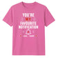 Personalised Notification For Him For Her Gifts Unisex T-Shirt