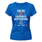 Personalised Notification For Him For Her Gifts Ladies Fit T-Shirt