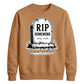 Personalised RIP Homework School Leavers Unisex Sweatshirt