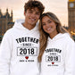 Personalised Since Together For Him For Her Gifts Unisex Hoodie