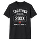 Personalised Together Since For Him For Her Gifts Unisex T-Shirt