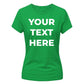 Personalised Your Text Here Printed Ladies T-Shirt