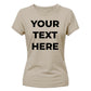 Personalised Your Text Here Printed Ladies T-Shirt