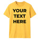 Personalised Your Text Here Printed Unisex T-Shirt