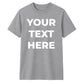Personalised Your Text Here Printed Unisex T-Shirt