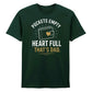 Pockets Empty Heart Full Father's Day Printed Unisex T-Shirt