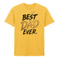Premium Best Dad Ever Father's Day Printed Unisex T-Shirt