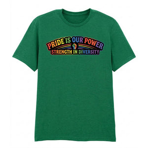 Pride Is Our Power Strength In Diversity Unisex T-Shirt Pride Day LGBTQ