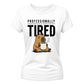 Professionally Tired Capybara Funny Slogan Ladies T-shirts