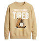 Professionally Tired Capybara Funny Slogan Unisex Sweatshirt