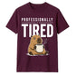 Professionally Tired Capybara Funny Slogan Unisex T-Shirt