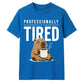 Professionally Tired Capybara Funny Slogan Unisex T-Shirt