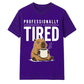 Professionally Tired Capybara Funny Slogan Unisex T-Shirt