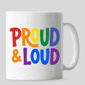 Proud & Loud Pride Mug, Best Gay Dad Ever Mug, Human Pride Mug, Gift for Pride Month, LGBTQ Mug