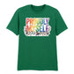 Proudly Myself Inspiring Slogan Style Unisex T-Shirt Pride Day LGBTQ