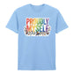Proudly Myself Inspiring Slogan Style Unisex T-Shirt Pride Day LGBTQ