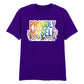 Proudly Myself Inspiring Slogan Style Unisex T-Shirt Pride Day LGBTQ