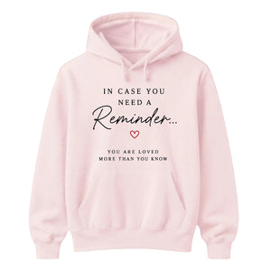 Reminder For Him For Her Gifts Unisex Hoodie