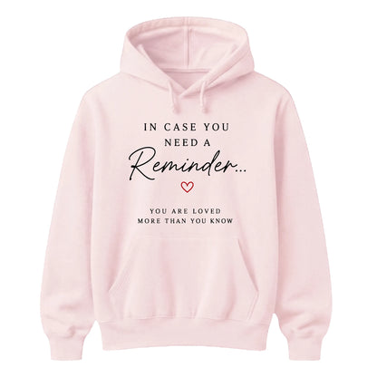 Reminder For Him For Her Gifts Unisex Hoodie