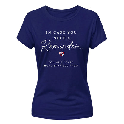 Reminder Slogan For Him For Her Gifts Ladies Fit T-Shirt