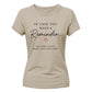 Reminder Slogan For Him For Her Gifts Ladies Fit T-Shirt