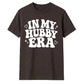 Retro In My Hubby Era Groom Unisex T-Shirt