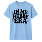 Retro In My Hubby Era Groom Unisex T-Shirt