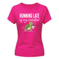 Running Late Is My Cardio Funny Slogan Ladies T-shirts