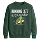 Running Late Is My Cardio Funny Slogan Unisex Sweatshirt