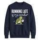 Running Late Is My Cardio Funny Slogan Unisex Sweatshirt